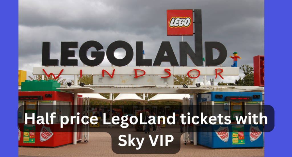 Get half price Lego Land tickets with Sky VIP