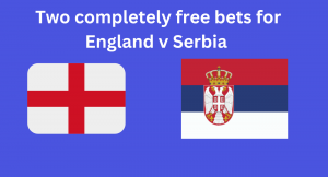 england v serbia free bets